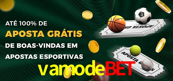 vamodebet Ate 100% de Aposta Gratis